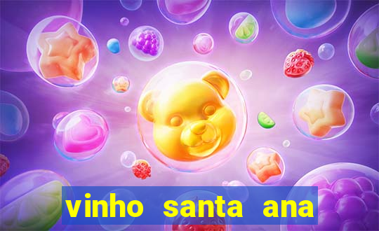 vinho santa ana sweet red wine